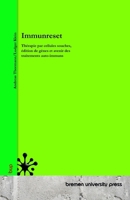 Immunreset: Thérapie par cellules souches, édition de gènes et avenir des traitements auto-immuns (French Edition) 3691730426 Book Cover