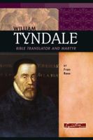 William Tyndale: Bible Translator And Martyr (Signature Lives) (Signature Lives) 0756515998 Book Cover