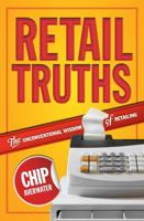 Retail Truths: The Unconventional Wisdom of Retailing 0983979073 Book Cover