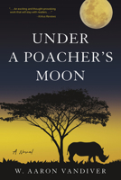 Under a Poacher's Moon 1952782481 Book Cover