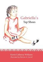 Gabriella's Tap Shoes 1439254796 Book Cover