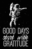 Good Days Start With Gratitude: Gratitude Journal Good Days Start With Gratitude A 52 Week Gguide To Cultivate 52 Weeks of Mindful Thankfulness with Gratitude and Motivational quotes Christian Gratitu 1661907091 Book Cover