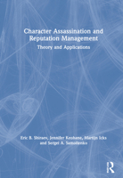 Character Assassination and Reputation Management: Theory and Applications 1138609188 Book Cover