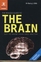 The Rough Guide to the Brain 1 (Rough Guide Reference) 1843536641 Book Cover