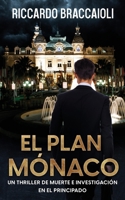 El Plan Mónaco: Un Thriller de muerte e investigación en el Principado B0B5PDZKC9 Book Cover