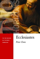 Ecclesiastes (Two Horizons Old Testament Commentary) 0802866492 Book Cover