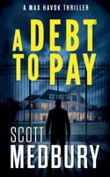 A Debt To Pay (Max Havok) B0FS9LZYNB Book Cover