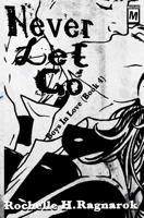 Never Let Go (Boys In Love # 4) 1512133957 Book Cover