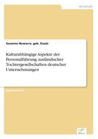 Kulturabhangige Aspekte Der Personalfuhrung Auslandischer Tochtergesellschaften Deutscher Unternehmungen 3838671198 Book Cover