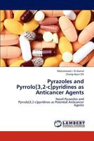 Pyrazoles and Pyrrolo[3,2-c]pyridines as Anticancer Agents 3659231614 Book Cover