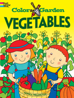 Color  Garden VEGETABLES 0486479595 Book Cover