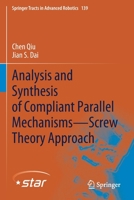 Analysis and Synthesis of Compliant Parallel Mechanisms—Screw Theory Approach 3030483150 Book Cover