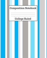 Composition Notebook College Ruled: 100 Pages - 7.5 x 9.25 Inches - Paperback - Blue & Gray Stripes Design 1725172097 Book Cover