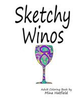 Sketchy Winos: Adult Coloring Book 1541216954 Book Cover