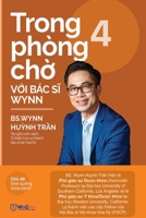 Trong phòng ch? v?i Bác si Wynn - T?p 4 (Vietnamese Edition) B0GHPFXTDK Book Cover