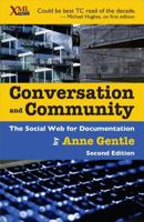 Conversation and Community: The Social Web for Documentation 1937434109 Book Cover