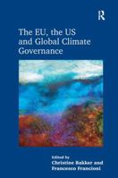 The EU, the US and Global Climate Governance 1138637815 Book Cover