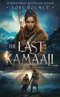 The Last Kamaali: Book 4 of The Ancestors Saga, A Fantasy Fiction Series 1804673218 Book Cover