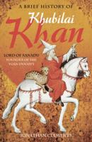 A Brief History of Khubilai Khan 1849013373 Book Cover