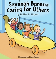 Savanah Banana Caring for Others 1737506734 Book Cover