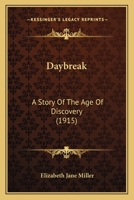 Daybreak: A Story Of The Age Of Discovery 1164617877 Book Cover