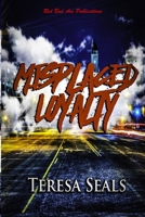 Misplaced Loyalty 0984439749 Book Cover