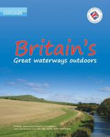 Britain's Great Waterways Outdoors. Phillippa Greenwood, Martine O'Callaghan 0956069932 Book Cover