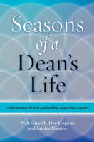Seasons of a Dean's Life: Understanding the Role and Building Leadership Capacity 1579223192 Book Cover