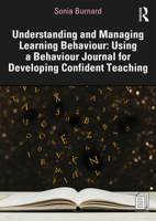 Understanding and Managing Learning Behaviour: Using a Behaviour Journal for Developing Confident Teaching 0367365235 Book Cover