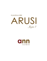 Kuandaa Bibi Arusi - Juzuu 7 - Ann Elizabeth (Swahili Edition) 1105573044 Book Cover