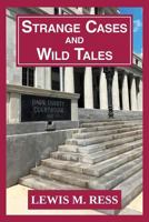 Strange Cases and Wild Tales 1798950413 Book Cover