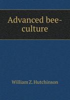 Advanced Bee-culture: Methods and Management 1014815096 Book Cover