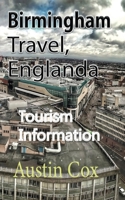 Birmingham Travel, England: Tourism Information B084DGF9FQ Book Cover