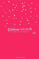 The Gratitude Journal: Five Minutes a Day to a Happier You (Hot Pink on White) 1546310932 Book Cover