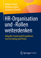 HR-Organisation und -Rollen weiterdenken: Aktueller Stand und Perspektiven von Forschung und Praxis (German Edition) 3658525606 Book Cover