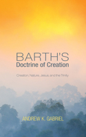 Barth's Doctrine of Creation 1498216552 Book Cover