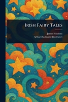 Irish Fairy Tales 1023099659 Book Cover