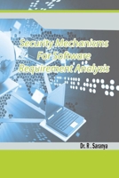 "Security Mechanisms for Software Requirement Analysis" 132960878X Book Cover