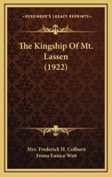 The Kingship Of Mt. Lassen 1167174747 Book Cover