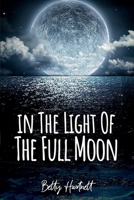 In the Light of the Full Moon: 99 Poems of Reflection 1962568490 Book Cover