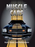 Muscle Cars: Style, Power, and Performance 0785834834 Book Cover