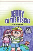 Jerry to the Rescue 1480968528 Book Cover