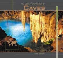 Caves (Nadeau, Isaac. Library of Landforms.) 1404231285 Book Cover