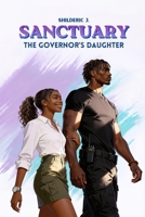 Sanctuary: The Governor's Daughter B0H6R9FGZR Book Cover