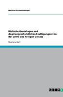 Biblische Grundlagen und dogmengeschichtlichen Festlegungen von der Lehre des heiligen Geistes 3640672828 Book Cover