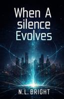 When A Silence Evolves B0G57JQ482 Book Cover
