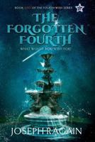 The Forgotten Fourth: What would YOU wish for? 0996746811 Book Cover