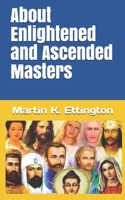 About Enlightened and Ascended Masters B095NFKR8S Book Cover