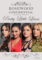 Rosewood Confidential: The Unofficial Companion to Pretty Little 1770410953 Book Cover