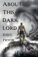 About This Dark Lord (The Lord Darken Series) 173247723X Book Cover